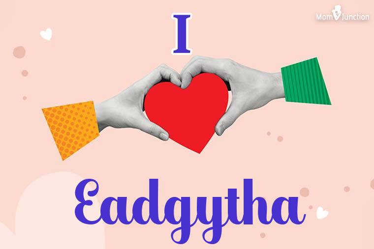 I Love Eadgytha Wallpaper