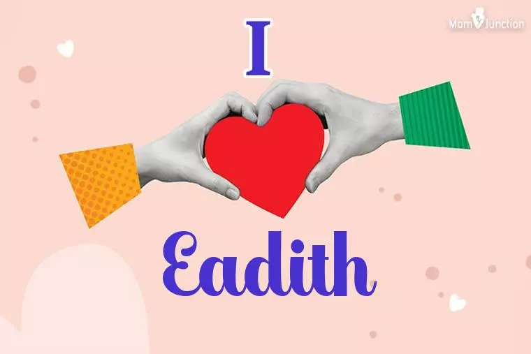 I Love Eadith Wallpaper