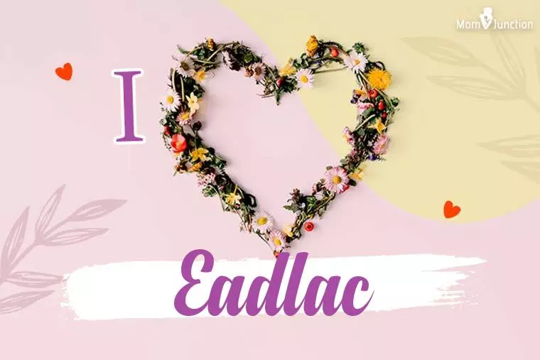 I Love Eadlac Wallpaper