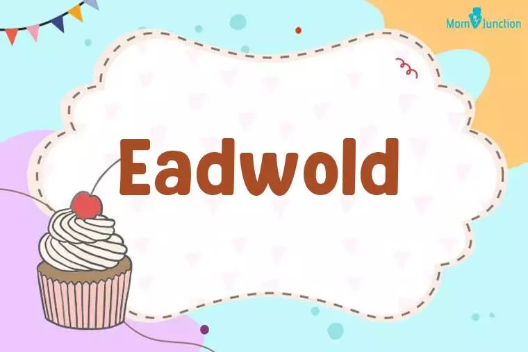 Eadwold Birthday Wallpaper