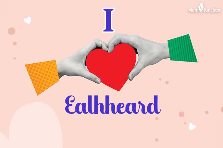 I Love Ealhheard Wallpaper