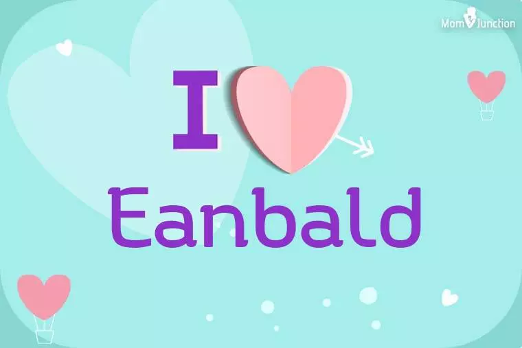 I Love Eanbald Wallpaper