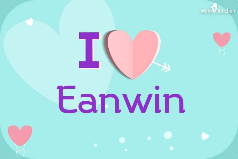 I Love Eanwin Wallpaper