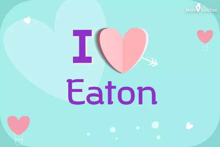 I Love Eaton Wallpaper