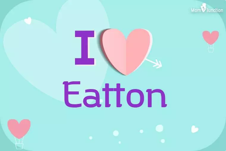 I Love Eatton Wallpaper