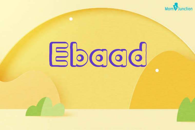 Ebaad 3D Wallpaper