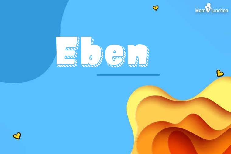 Eben 3D Wallpaper