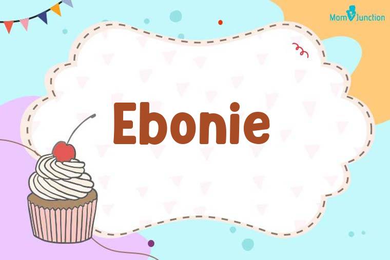 Ebonie Birthday Wallpaper