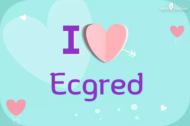 I Love Ecgred Wallpaper