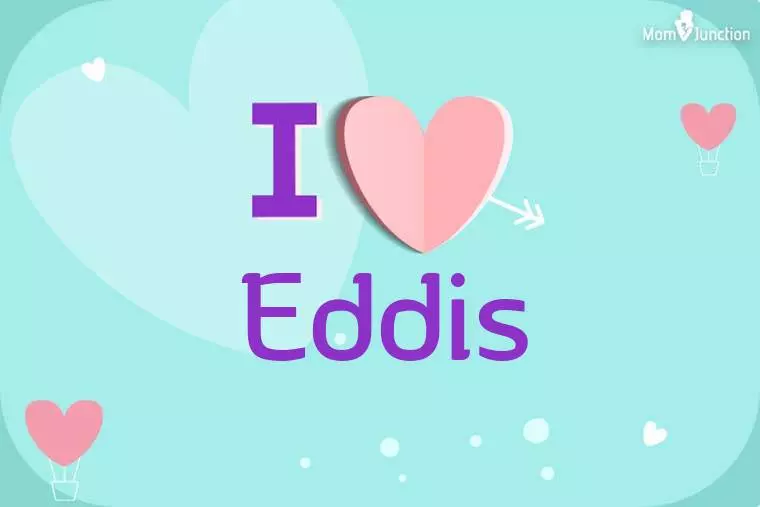 I Love Eddis Wallpaper