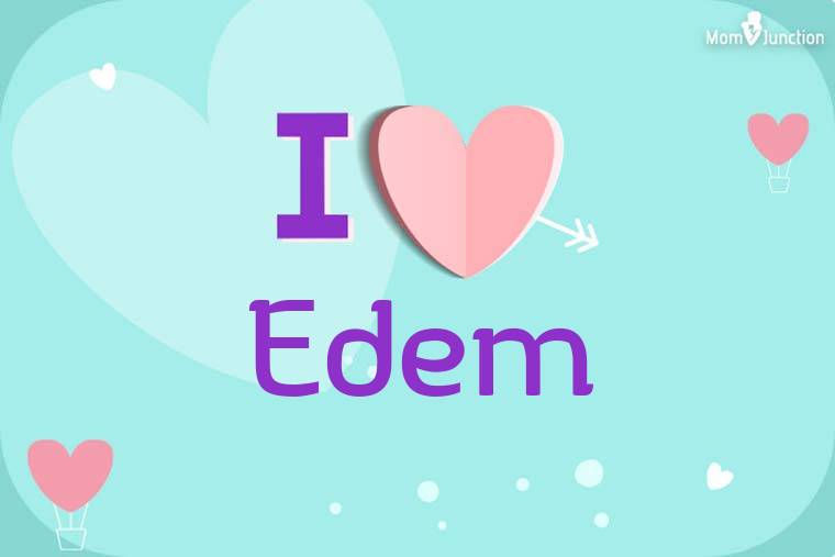 I Love Edem Wallpaper