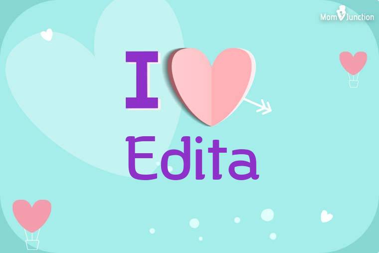 I Love Edita Wallpaper
