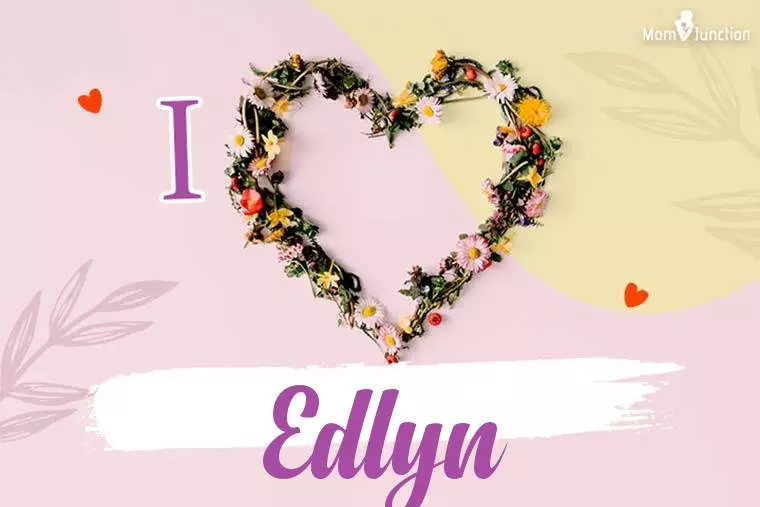 I Love Edlyn Wallpaper