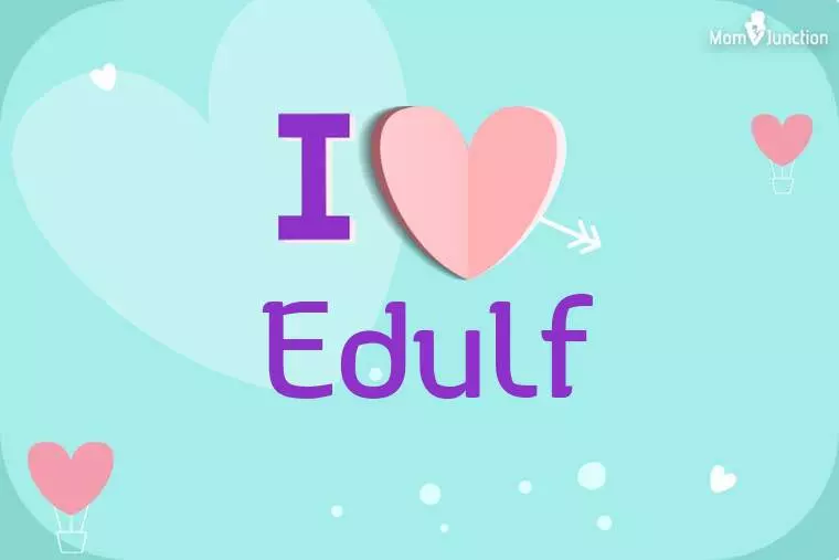 I Love Edulf Wallpaper