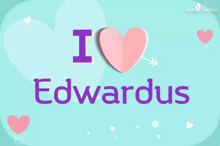 I Love Edwardus Wallpaper