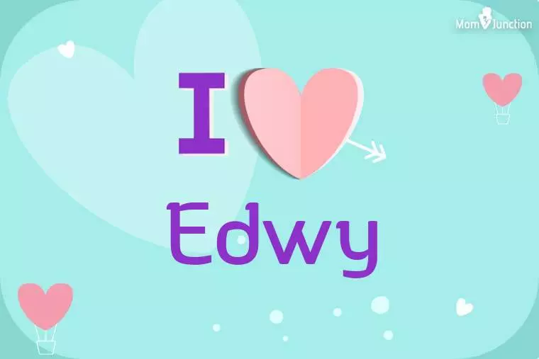 I Love Edwy Wallpaper