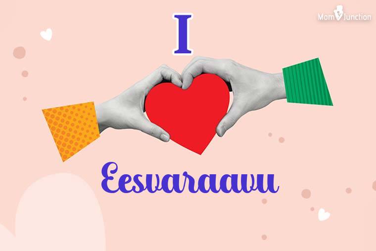 I Love Eesvaraavu Wallpaper