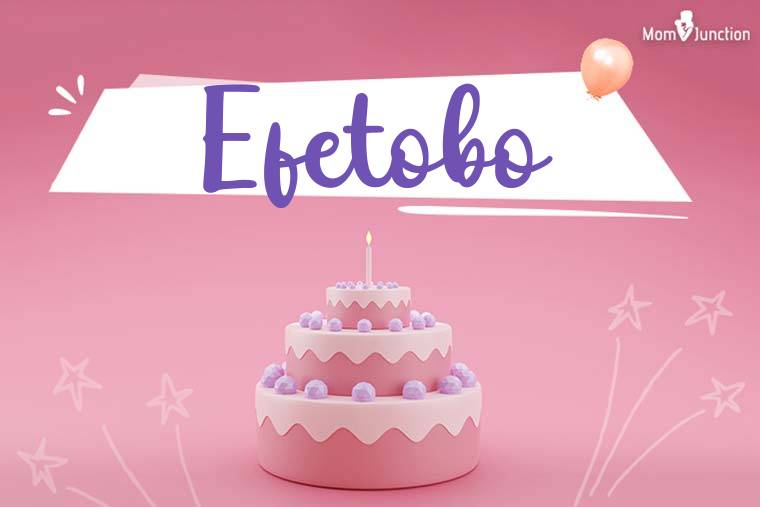 Efetobo Birthday Wallpaper