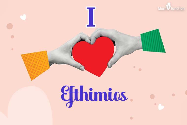 I Love Efthimios Wallpaper