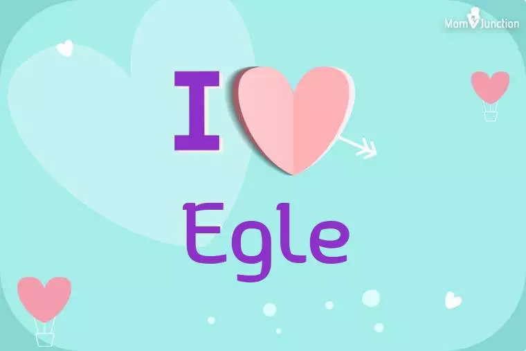 I Love Egle Wallpaper