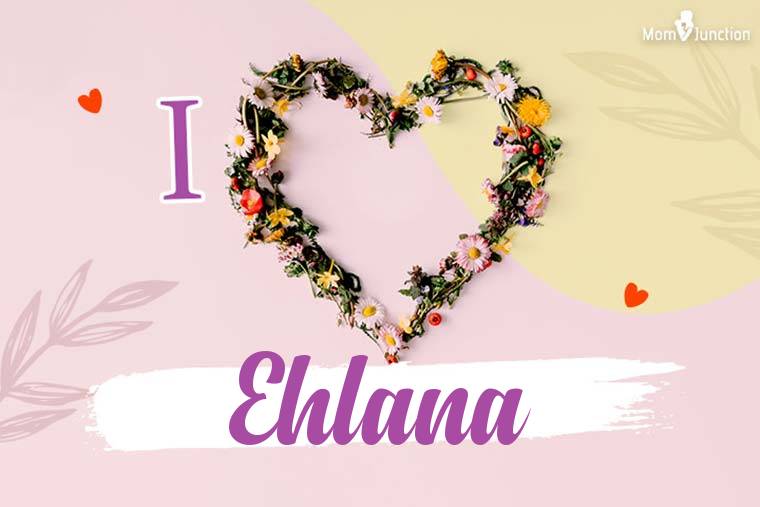 I Love Ehlana Wallpaper