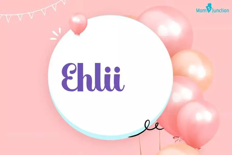 Ehlii Birthday Wallpaper