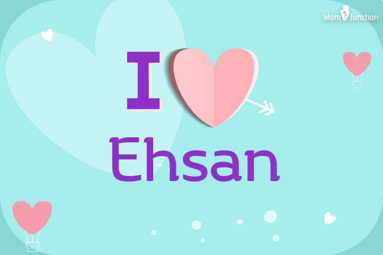 I Love Ehsan Wallpaper