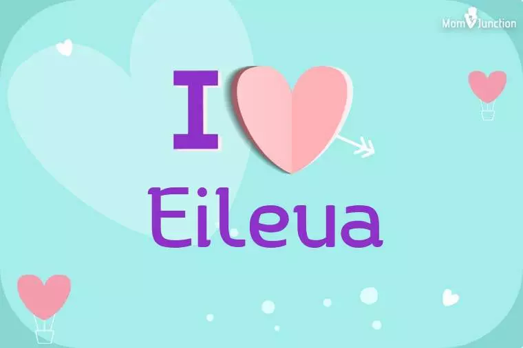 I Love Eileua Wallpaper