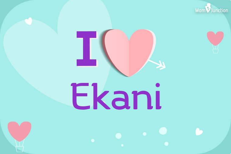 I Love Ekani Wallpaper