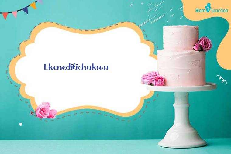 Ekenedilichukwu Birthday Wallpaper