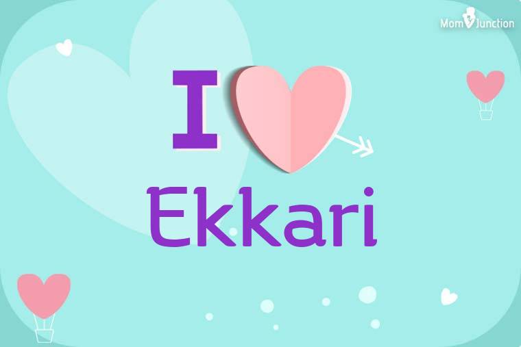 I Love Ekkari Wallpaper