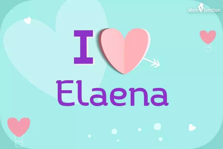 I Love Elaena Wallpaper