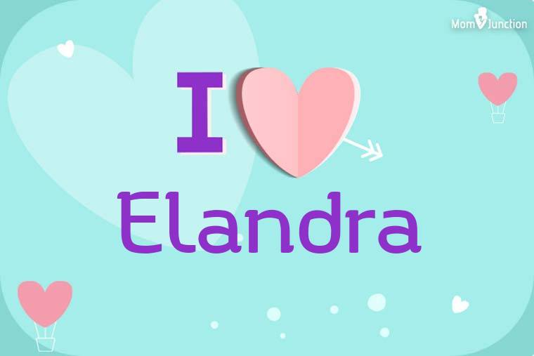 I Love Elandra Wallpaper