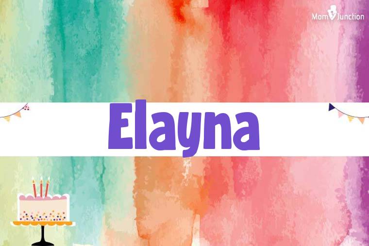 Elayna Birthday Wallpaper