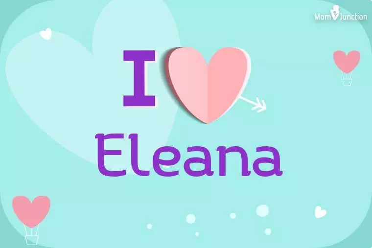 I Love Eleana Wallpaper