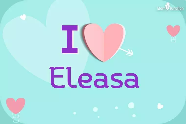 I Love Eleasa Wallpaper