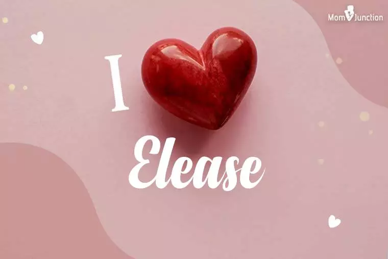 I Love Elease Wallpaper