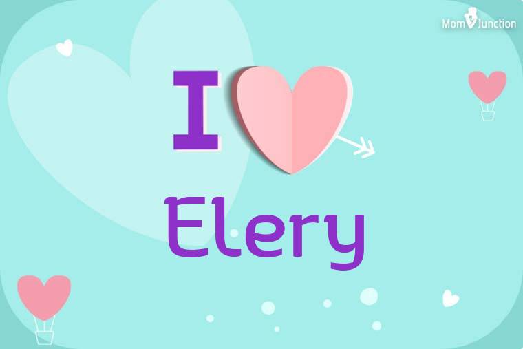 I Love Elery Wallpaper