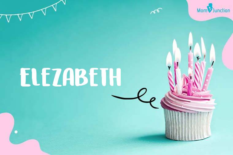 Elezabeth Birthday Wallpaper