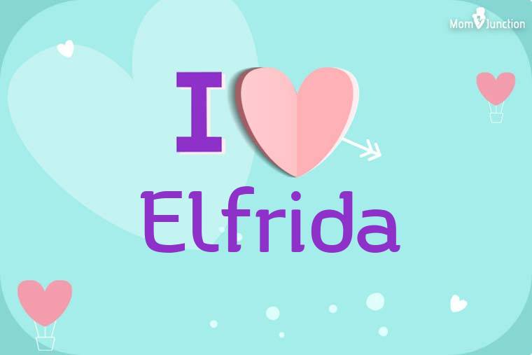 I Love Elfrida Wallpaper