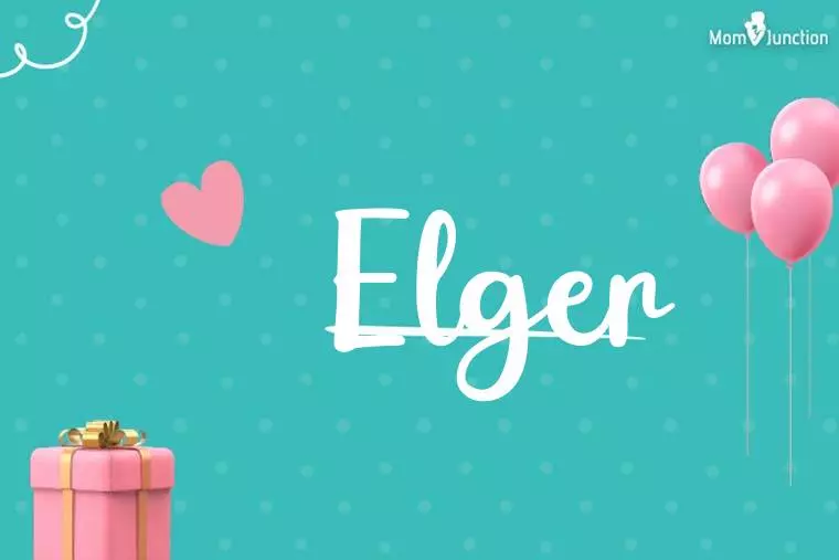 Elger Birthday Wallpaper