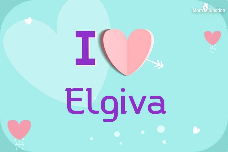I Love Elgiva Wallpaper