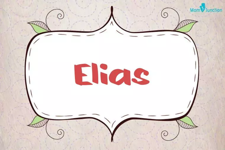 Elias Name Meaning, Origin, History, And Popularity