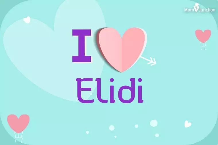 I Love Elidi Wallpaper