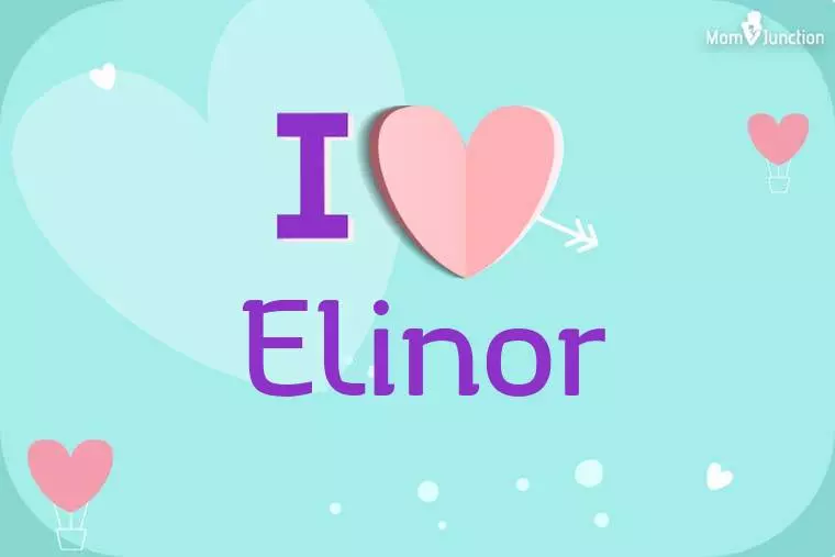 I Love Elinor Wallpaper