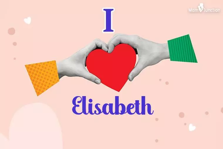 I Love Elisabeth Wallpaper