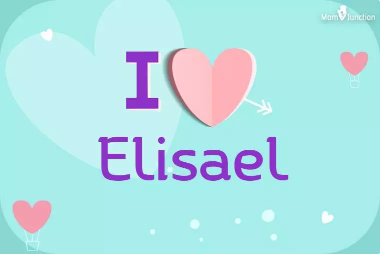 I Love Elisael Wallpaper