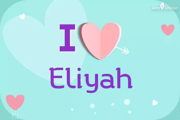 I Love Eliyah Wallpaper