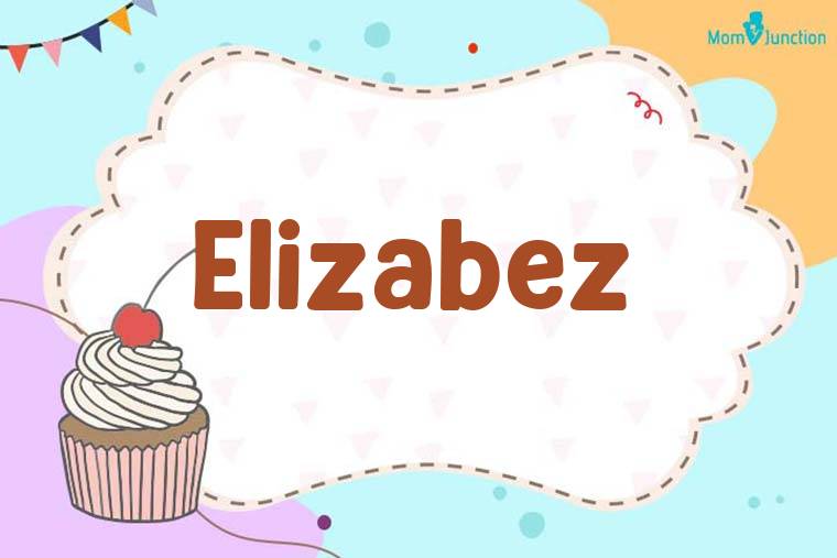 Elizabez Birthday Wallpaper