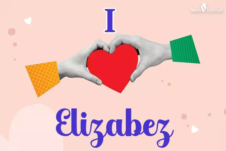 I Love Elizabez Wallpaper